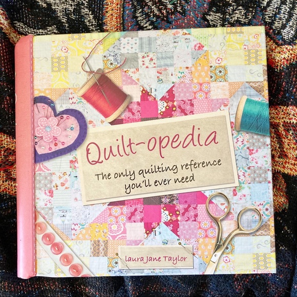 Quilt-opedia The Only Quilting Reference You Need